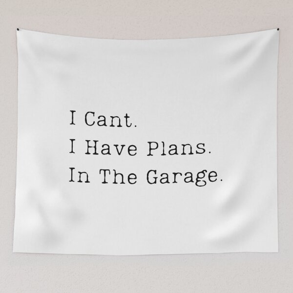 Item preview, I Cant I Have Plans In The Garage Fathers Day Car Mechanics designed and sold by The2Art.