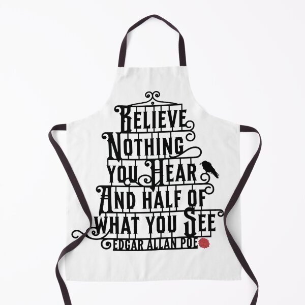 Item preview, Believe nothing you hear and half of what you see - Edgar Allen Poe designed and sold by hardscuffle.