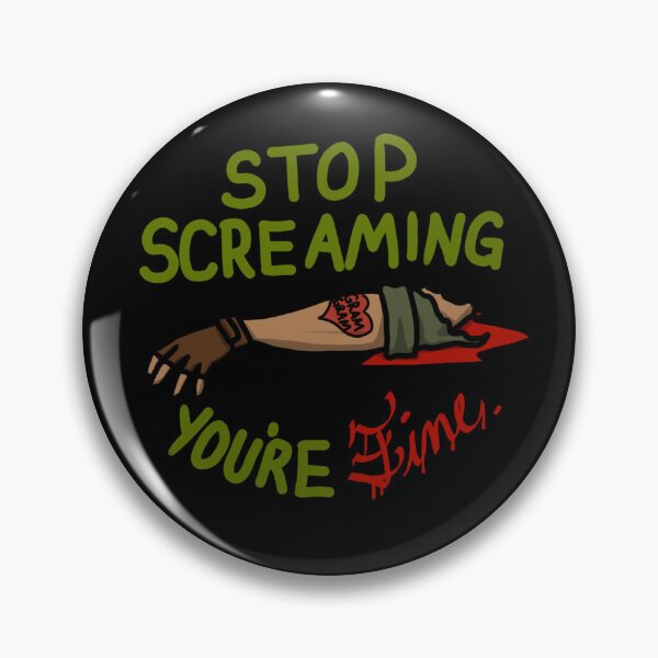 Item preview, Stop Screaming, You're Fine designed and sold by DRIndiana.