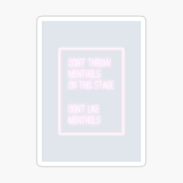 don't throw menthols on this stage, don't like menthols (iliwys version) Sticker