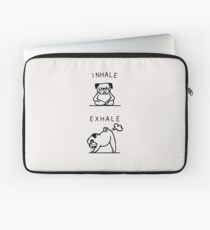 Inhale Exhale Pug Laptop Sleeve