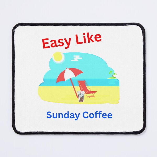 Item preview, Easy Like Sunday Coffee designed and sold by Echo Aesthetics.