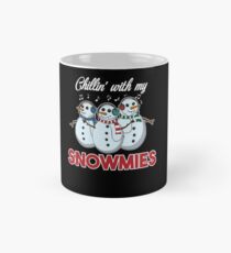 Chillin With My Snowmies Christmas Homie Pun Gift Mug