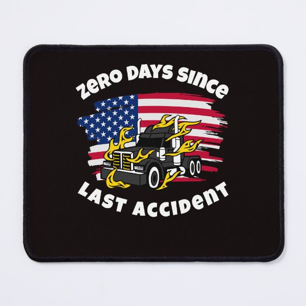 Item preview, American Trucker, Zero Days Since Last Accident BW designed and sold by TeamsterLife.