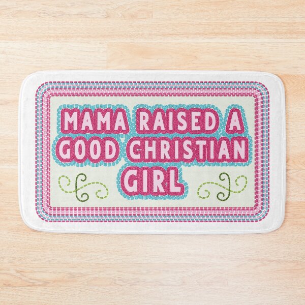 Item preview, Mama Raised a Good Christian Girl designed and sold by Travarts.
