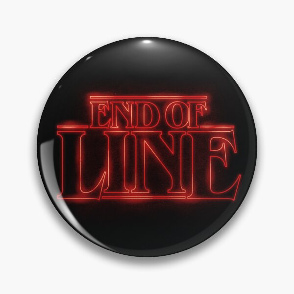 Item preview, End Of Line (Stranger Things Style) designed and sold by thmadethis.