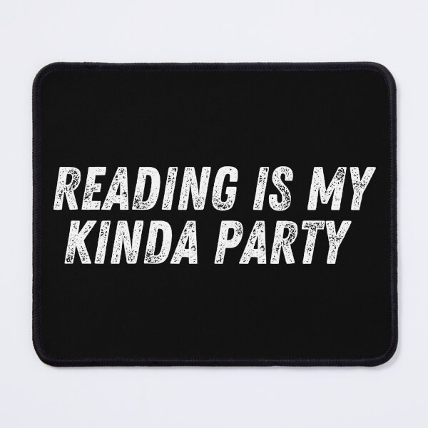 Artikelvorschau, Lesen ist meine Art von Party entworfen und verkauft von TomorrowQuotes.