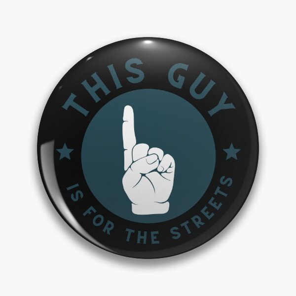 Item preview, This Guy Is For The Streets designed and sold by Kai Wen Designs.