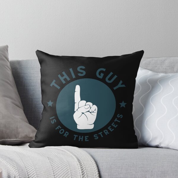 Item preview, This Guy Is For The Streets designed and sold by Kai Wen Designs.