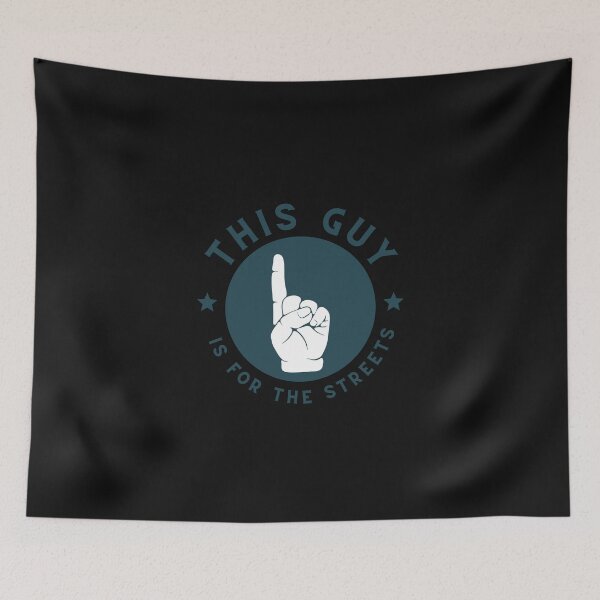 Item preview, This Guy Is For The Streets designed and sold by Kai Wen Designs.