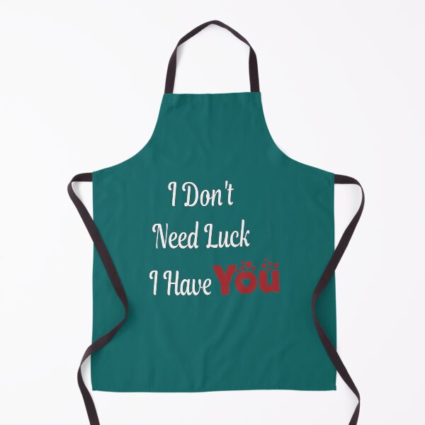 Item preview, I Dont Need Luck I Have You  designed and sold by TheLordRings.