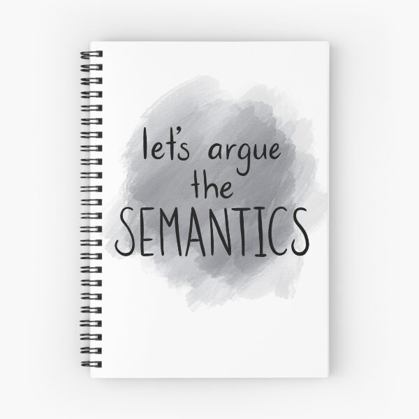 Item preview, Let's argue semantics! - black text on grey background designed and sold by Hibouenverre.