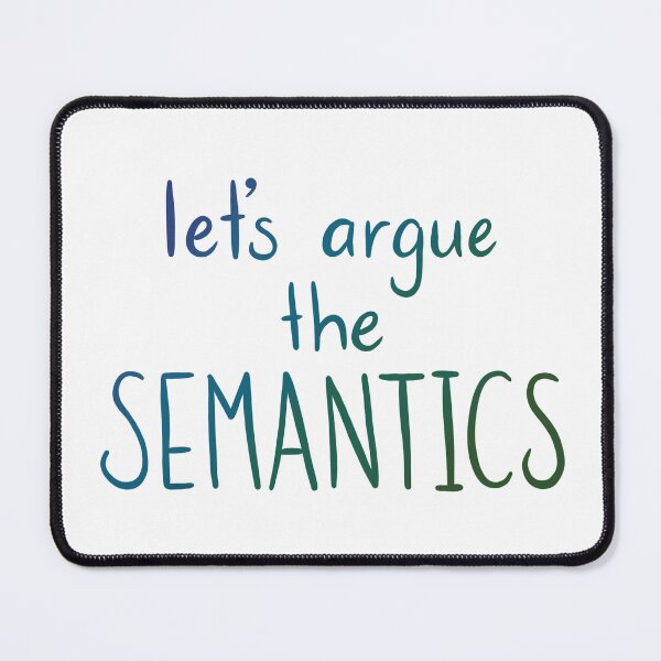 Item preview, Let's argue semantics! - blue gradient text designed and sold by Hibouenverre.