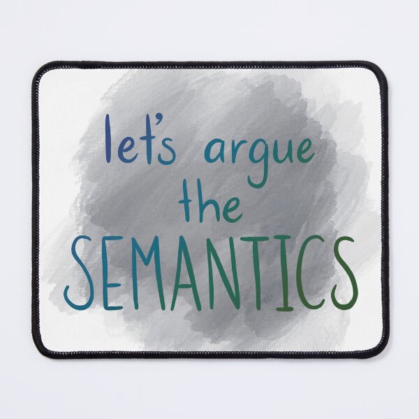 Item preview, Let's argue semantics! - blue gradient text on grey background designed and sold by Hibouenverre.