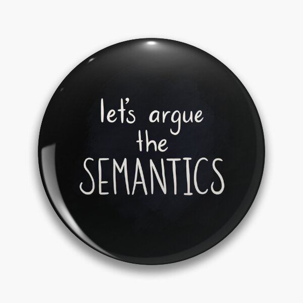 Item preview, Let's argue semantics! - white text on grey background designed and sold by Hibouenverre.