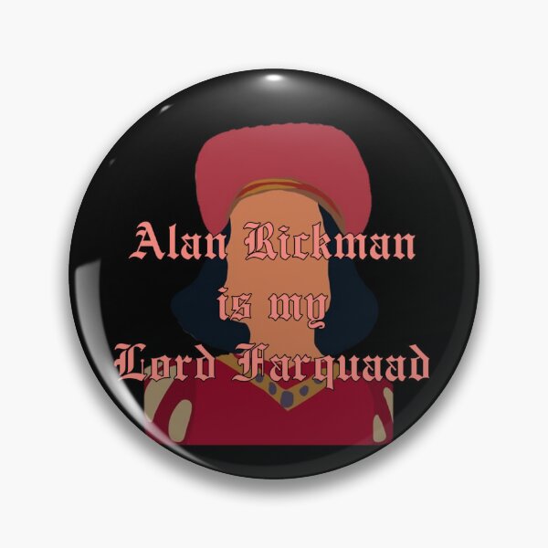 Item preview, Alan Rickman is my Lord Farquaad designed and sold by AvengingDreams.