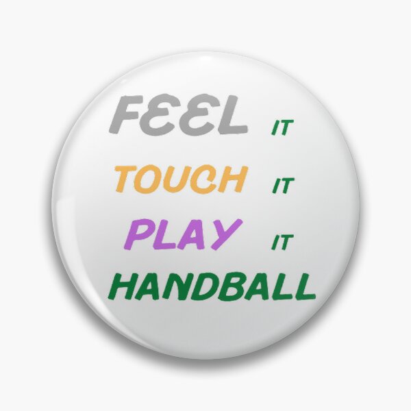 Item preview, Feel It Touch It Play It Handball designed and sold by Hammy97.
