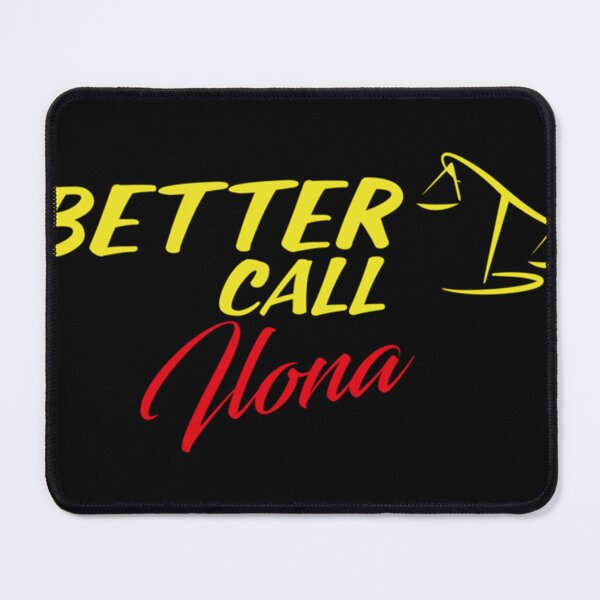 Item preview, Better Call Ilona  ,Why call Saul, they_d better call you.   designed and sold by YaniBGS.