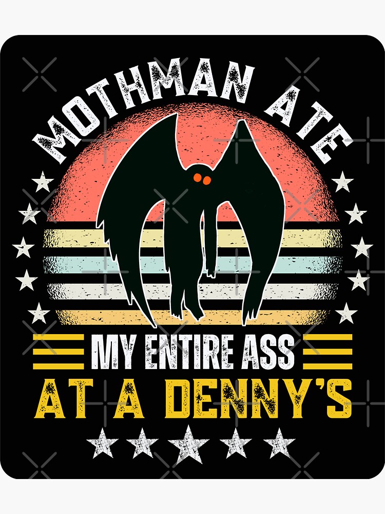 Mothman Ate My Entire Ass At A Dennys Scary Mothaman Cryptid