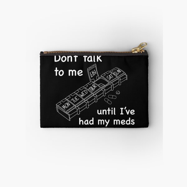 Item preview, Don't Talk to Me Until I've Had My Meds (white) designed and sold by MakeMeASidekick.