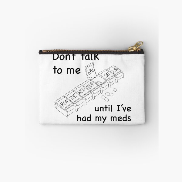 Item preview, Don't Talk to Me Until I've Had My Meds (black) designed and sold by MakeMeASidekick.