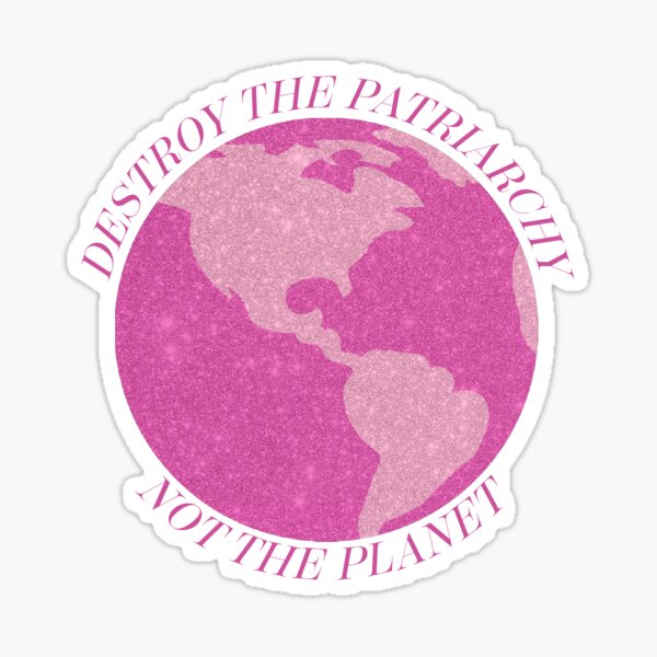Item preview, Destroy the Patriarchy not the Planet designed and sold by classyystickers.
