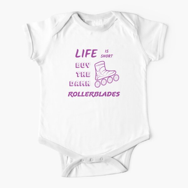 Rollerblades Life Is Short | Twenty Four Wild Short Sleeve Baby One-Piece