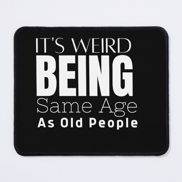 Item preview, Funny sacastic old people quote  designed and sold by Roy & Pride.