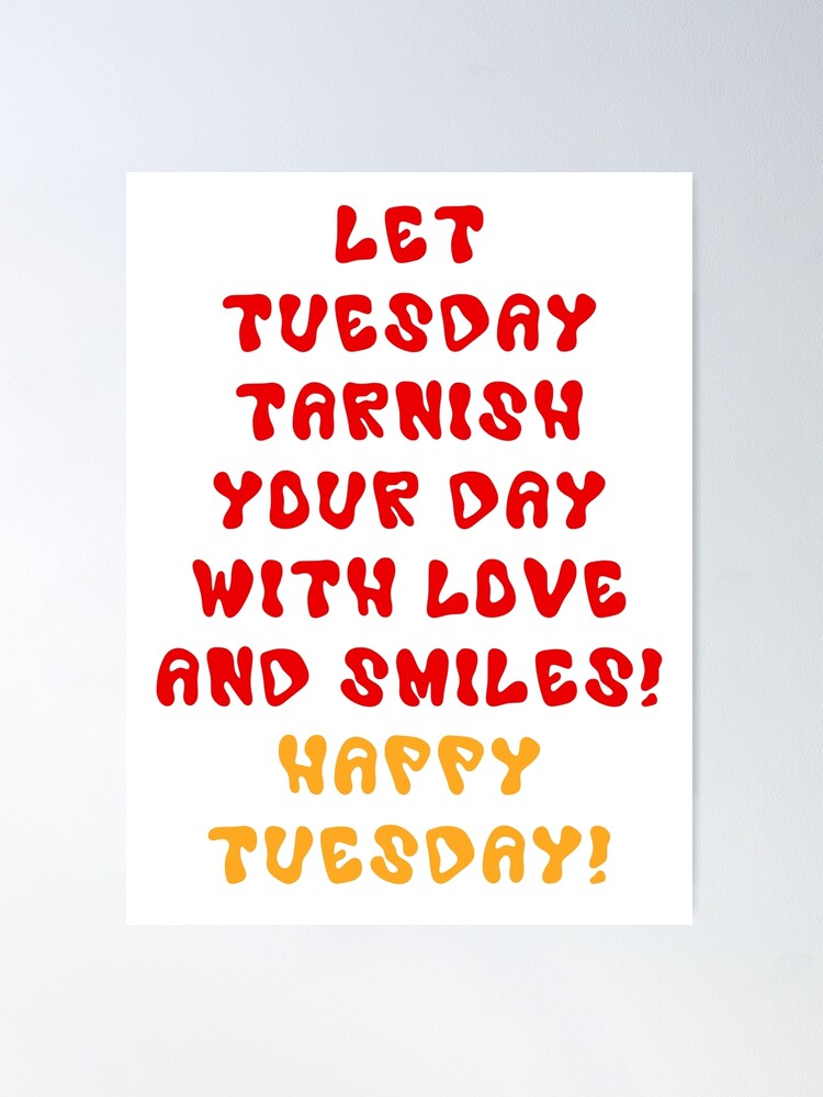 150 Tuesday Quotes to Inspire Laughs and Love