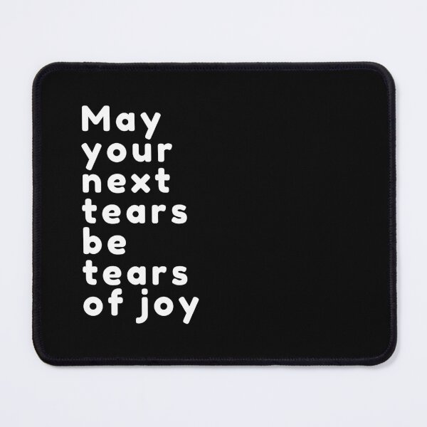 Item preview, motivational quote gift for motivation before ivf support for infertility May your next tears be tears of joy on black designed and sold by Lady-Frost.
