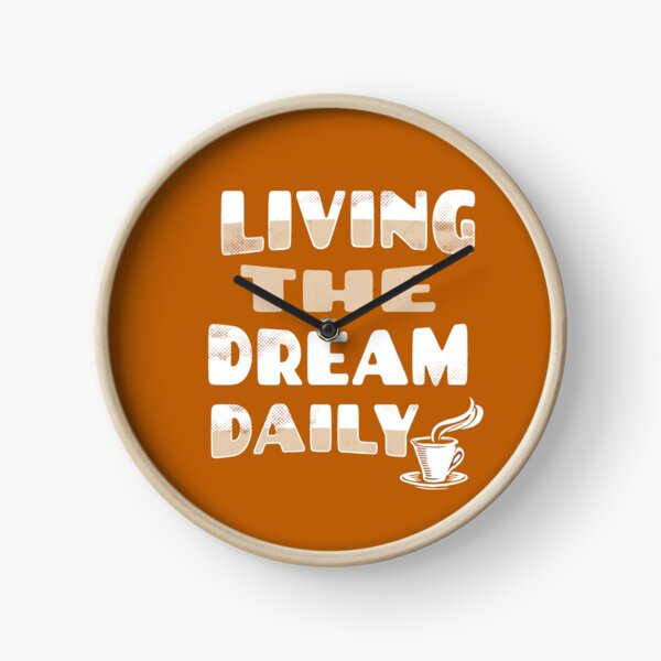 Item preview, Living the dream daily designed and sold by Lakki-s.