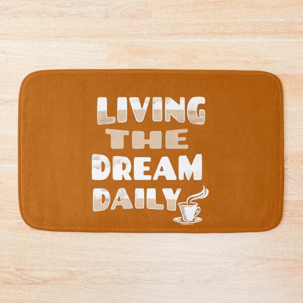 Item preview, Living the dream daily designed and sold by Lakki-s.