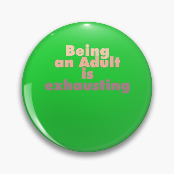 Item preview, Being an Adult is exhausting Hidden Haven  designed and sold by gertietawanaqp.