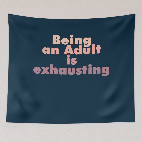Item preview, Being an Adult is exhausting Hidden Haven  designed and sold by gertietawanaqp.