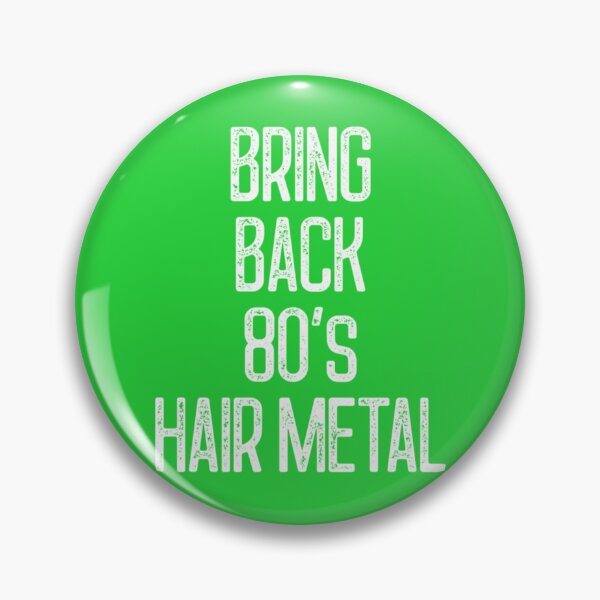 Item preview, Bring Back 80S Hair Metal  designed and sold by gertietawanaqp.