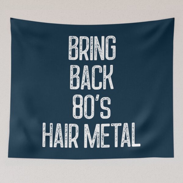 Item preview, Bring Back 80S Hair Metal  designed and sold by gertietawanaqp.