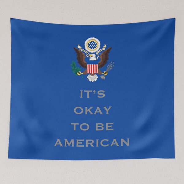 Item preview, IT'S OKAY TO BE AMERICAN designed and sold by ItsOkayToBe.
