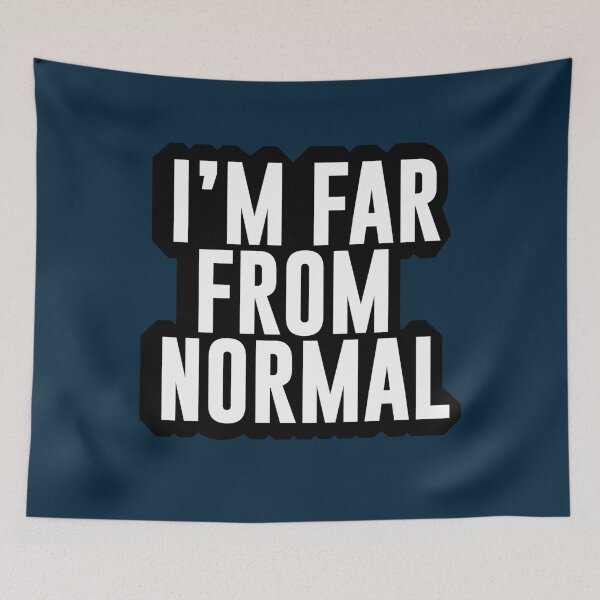 Item preview, I Am Far From Normal Vinyl Decal Sticker1  designed and sold by gertietawanaqp.