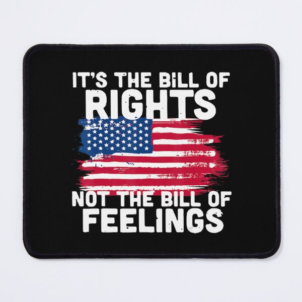 Item preview, Its The Bill Of Rights Not The Bill Of Feelings Usa Flag designed and sold by gertietawanaqp.