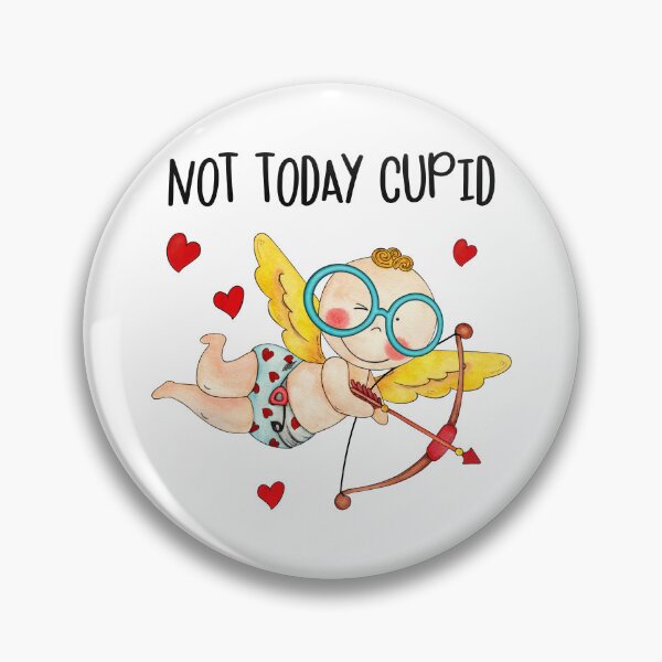 Item preview, Not today cupid  designed and sold by sweary12.