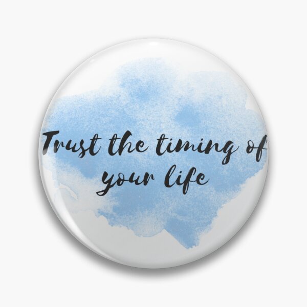 Item preview, Trust the timing of your life  designed and sold by NishiiAgrawal.