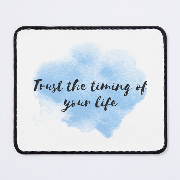 Item preview, Trust the timing of your life  designed and sold by NishiiAgrawal.