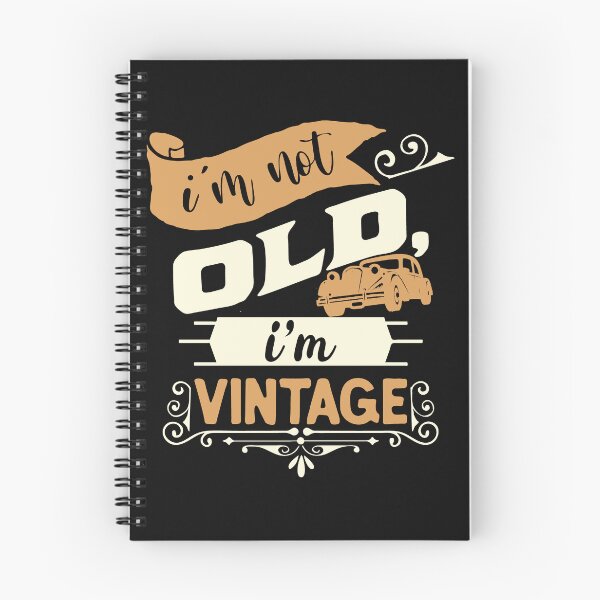 Item preview,  i m not old i m classic designed and sold by manardesign.