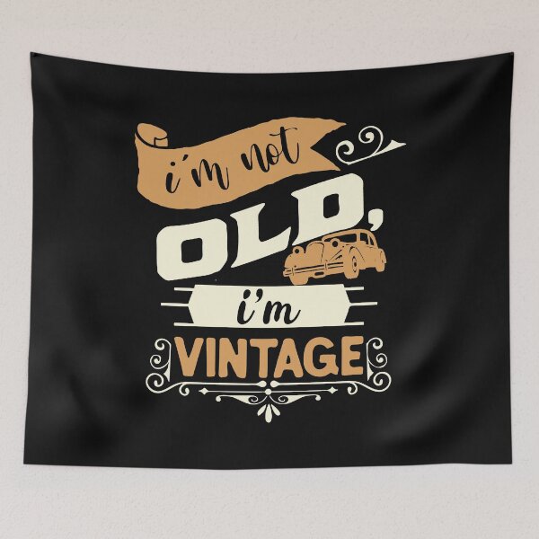 Item preview,  i m not old i m classic designed and sold by manardesign.