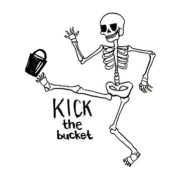 Kick the bucket Sticker for Sale by mOchi1mOchi2