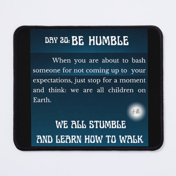 Item preview, Day 20 of the year: Be humble. We all stumble and learn how to walk designed and sold by BuddyBoots.