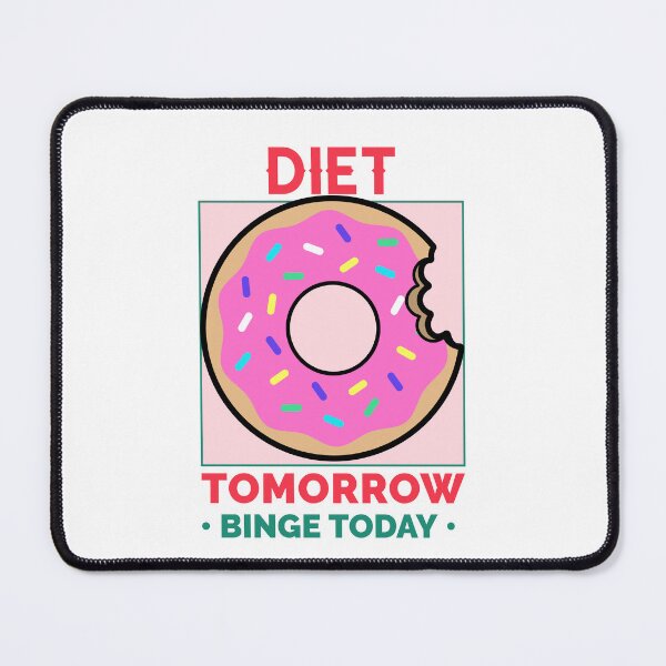 Item preview, Diet Tomorrow, Binge Today designed and sold by crazydotdesigns.