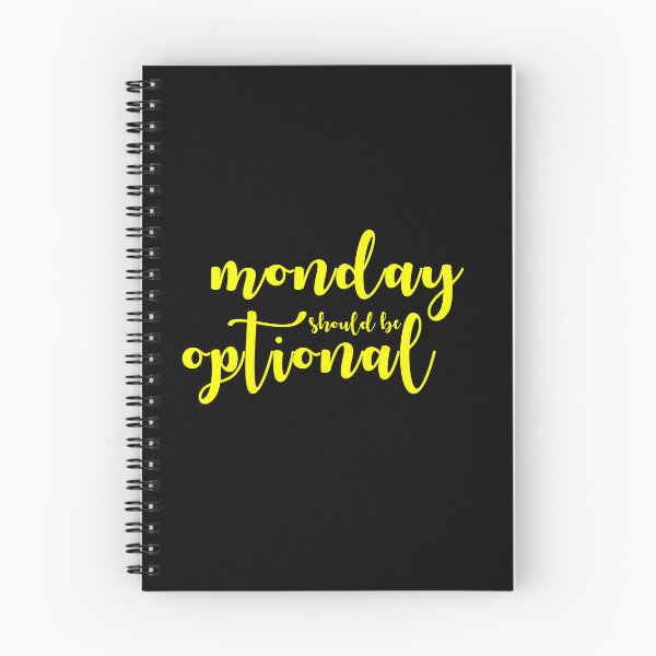 Item preview, monday should be optional designed and sold by sarva ns.