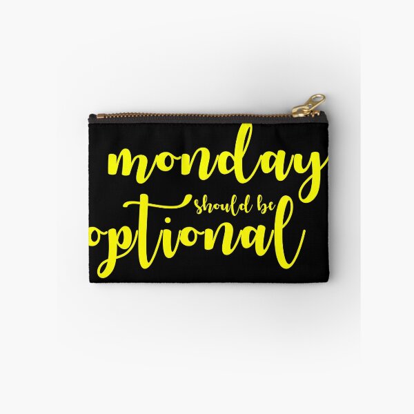 Item preview, monday should be optional designed and sold by sarva ns.