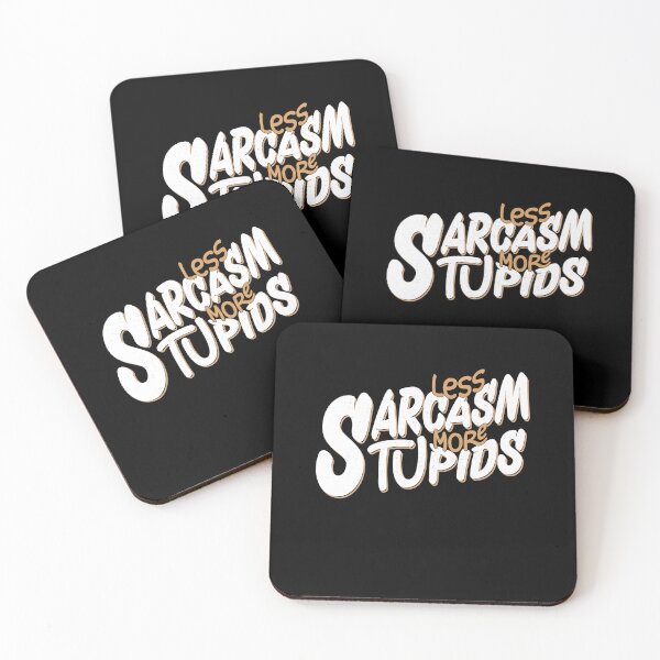 Item preview, Less Sarcasm Make More Stupide Best Funny Quote designed and sold by YAHIA-14.